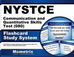 Nystce Communication and Quantitative Skills Test (080) Flashcard Study System: Nystce Exam Practice Questions and Review for the New York State Teach