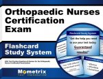 Orthopaedic Nurses Certification Exam Flashcard Study System: Onc Test Practice Questions and Review for the Orthopaedic Nurses Certification Examinat