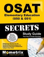 OSAT Elementary Education (050 & 051) Secrets: CEOE Exam Review for the Certification Examinations for Oklahoma Educators/Oklahoma Subject Area Tests