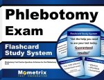 Phlebotomy Exam Flashcard Study System: Phlebotomy Test Practice Questions and Review for the Phlebotomy Exam