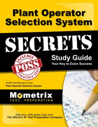 Plant Operator Selection System Secrets Study Guide: Poss Test Review for the Plant Operator Selection System