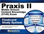 Praxis II Middle School Content Knowledge (5146) Exam Flashcard Study System: Praxis II Test Practice Questions and Review for the Praxis II Subject A