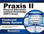 Praxis II Physical Education Content Knowledge (5091) Exam Flashcard Study System: Praxis II Test Practice Questions and Review for the Praxis II Subj