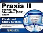 Praxis II Technology Education (5051) Exam Flashcard Study System: Praxis II Test Practice Questions and Review for the Praxis II Subject Assessments