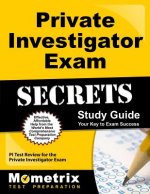 Private Investigator Exam Secrets Study Guide: PI Test Review for the Private Investigator Exam