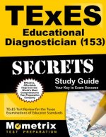 TExES (153) Educational Diagnostician Exam Secrets Study Guide: TExES Test Review for the Texas Examinations of Educator Standards