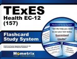 Texes Health EC-12 (157) Flashcard Study System: Texes Test Practice Questions and Review for the Texas Examinations of Educator Standards