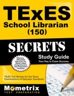 Texes School Librarian (150) Secrets Study Guide: Texes Test Review for the Texas Examinations of Educator Standards
