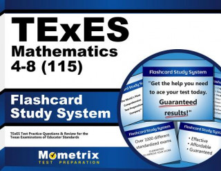 Texes Mathematics 4-8 (115) Flashcard Study System: Texes Test Practice Questions and Review for the Texas Examinations of Educator Standards