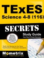 TExES (116) Science 4-8 Exam Secrets Study Guide: TExES Test Review for the Texas Examinations of Educator Standards
