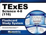 Texes Science 4-8 (116) Flashcard Study System: Texes Test Practice Questions and Review for the Texas Examinations of Educator Standards