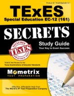 TExES (161) Special Education EC-12 Exam Secrets Study Guide: TExES Test Review for the Texas Examinations of Educator Standards