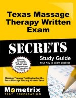 Texas Massage Therapy Written Exam Secrets Study Guide: Massage Therapy Test Review for the Texas Massage Therapy Written Exam