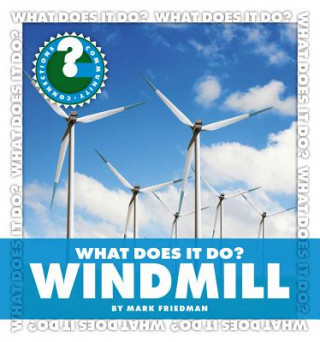What Does It Do?: Windmill