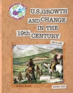 U.S. Growth and Change in the 19th Century: 1801 to 1861