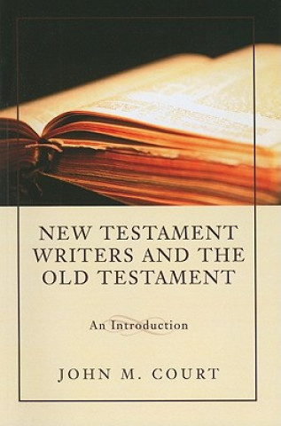 New Testament Writers and the Old Testament