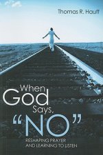 When God Says, No