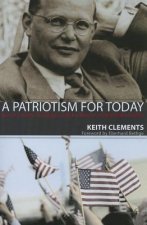A Patriotism for Today: Love of Country in Dialogue with the Witness of Dietrich Bonhoeffer