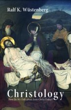 Christology How Do We Talk about Jesus Christ Today?