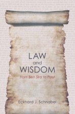 Law and Wisdom from Ben Sira to Paul