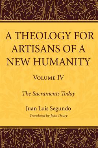 Theology for Artisans of a New Humanity, Volume 4