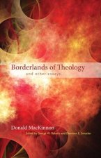 Borderlands of Theology: And Other Essays