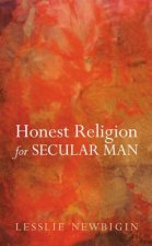 Honest Religion for Secular Man