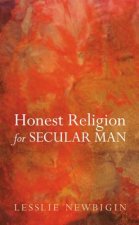 Honest Religion for Secular Man