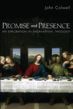 Promise and Presence: An Exploration of Sacramental Theology