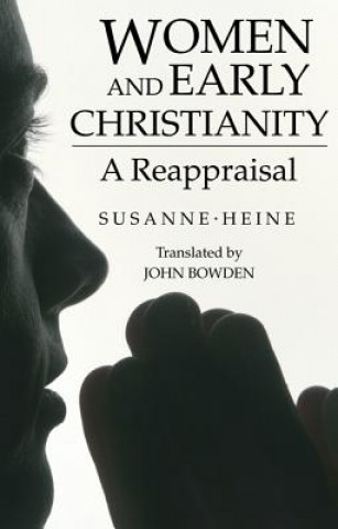 Women and Early Christianity: A Reappraisal
