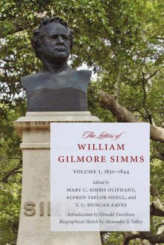 The Letters of William Gilmore SIMMs: Volume I, 1867-1870