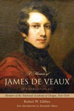 A Memoir of James de Veaux of Charleston, S.C.
