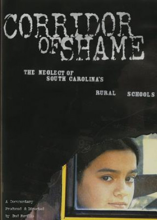 Corridor of Shame: The Neglect of South Carolina S Rural Schools
