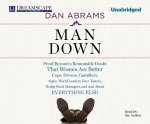 Man Down: Proof Beyond a Reasonable Doubt That Women Are Better Cops, Drivers, Gamblers, Spies, World Leaders, Beer Tasters, Hed