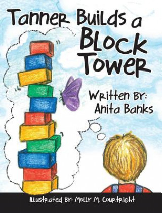 Tanner Builds a Block Tower