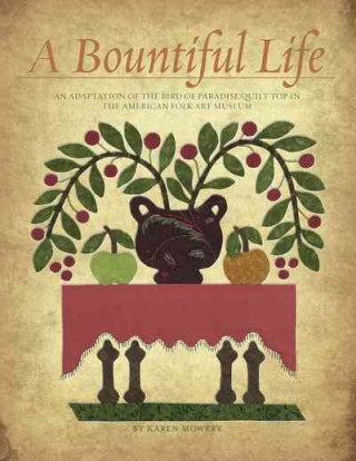 A Bountiful Life: An Adaptation of the Bird of Paradise Quilt Top in the American Folk Art Museum