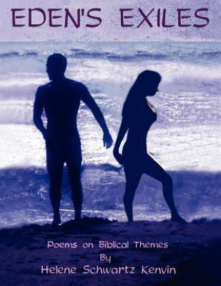 Eden's Exiles. Poems on Biblical Themes