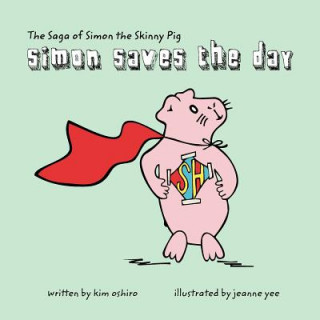 Saga of Simon the Skinny Pig