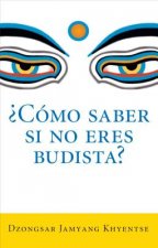 Como Saber Si No Eres Budista? (What Makes You Not a Buddhist)