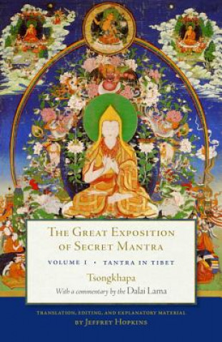 The Great Exposition of Secret Mantra, Volume 1: Tantra in Tibet (Revised Edition)