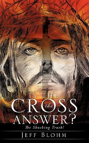 Is the Cross the Answer?