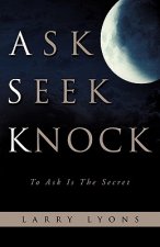 Ask Seek Knock