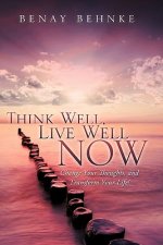 Think Well, Live Well Now