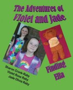 The Adventures of Violet and Jade: Finding Ella