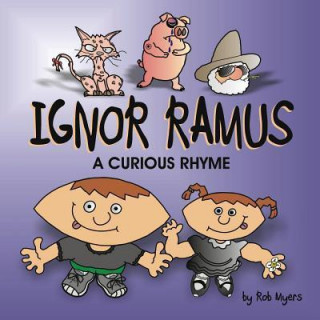 Ignor Ramus: A Curious Rhyme