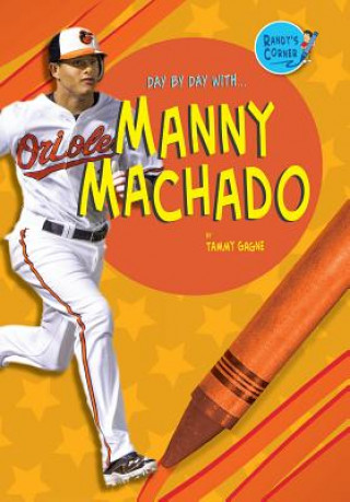 Day by Day With... Manny Machado