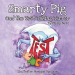 Smarty Pig and the Test Taking Terror