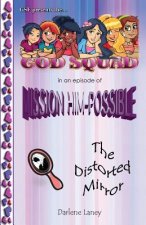 God Squad in an Episode of Misson Him-Possible the Distorted Mirror