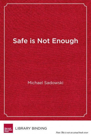 Safe Is Not Enough