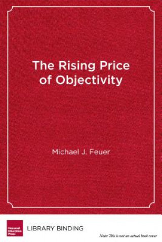 Rising Price of Objectivity